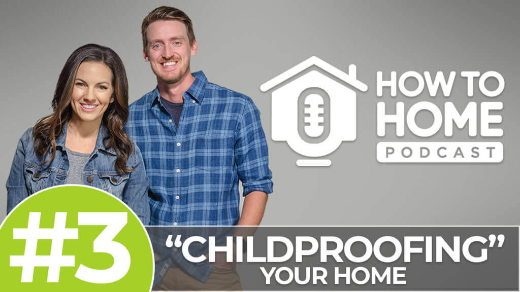 Childproofing your home